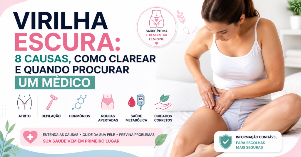 Virilha escura: causas, cuidados e formas seguras de clarear